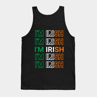 I am Irish for st Patricks day Tank Top